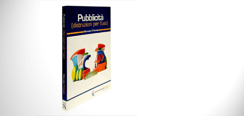Comunicazione Italiana: Libro rivelazione sul mondo pubblicitario