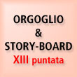 Orgoglio & Story-board.